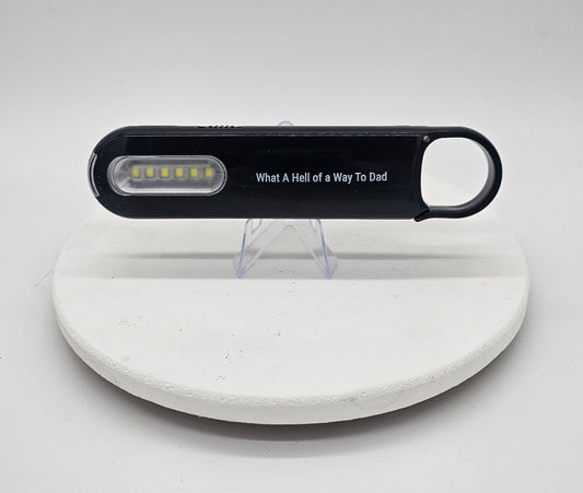 What a Hell of a Way to Dad Flashlight